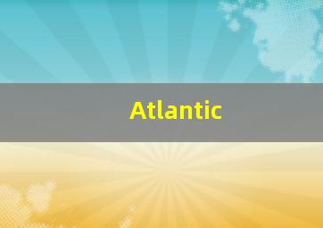 Atlantic